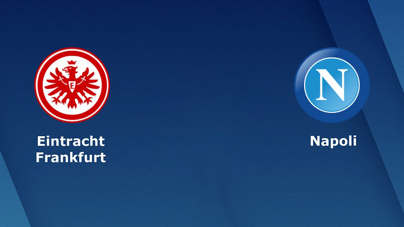 Soi kèo Eintracht Frankfurt vs Napoli