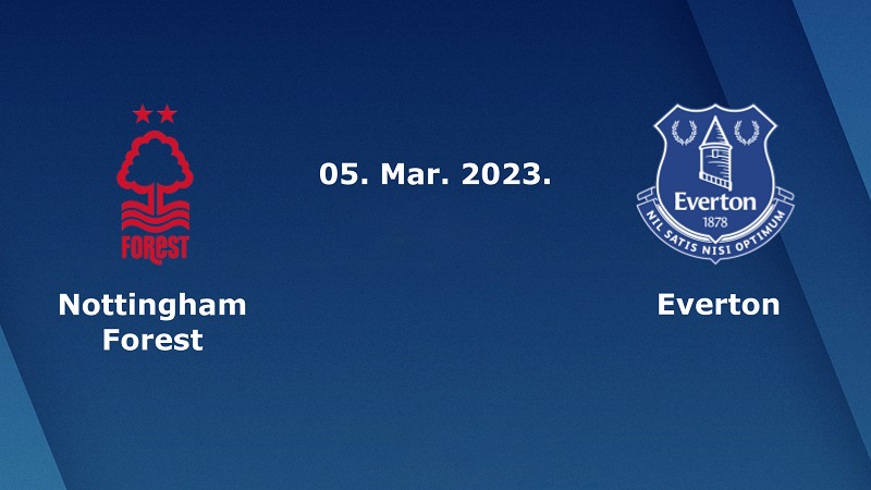 Soi kèo Nottingham Forest vs Everton