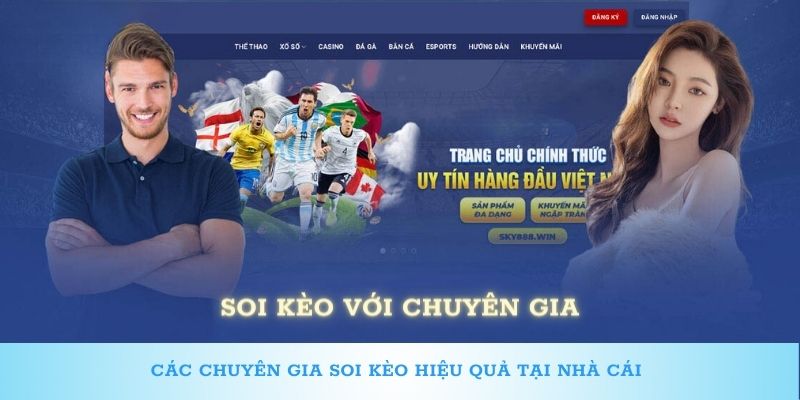 Các chuyên gia soi kèo hiệu quả tại nhà cái