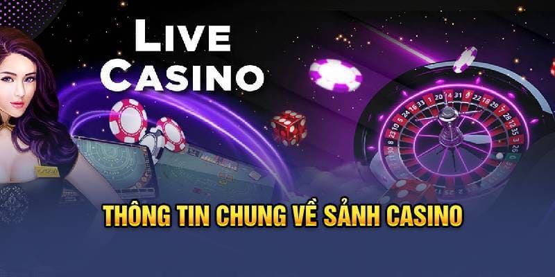 Giới thiệu chung về sảnh game trực tuyến live Casino luck8